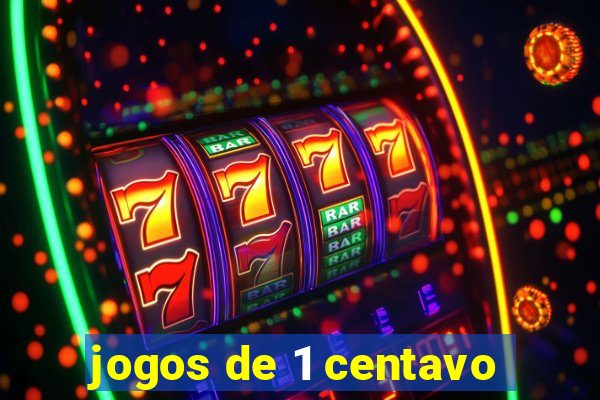 jogos de 1 centavo